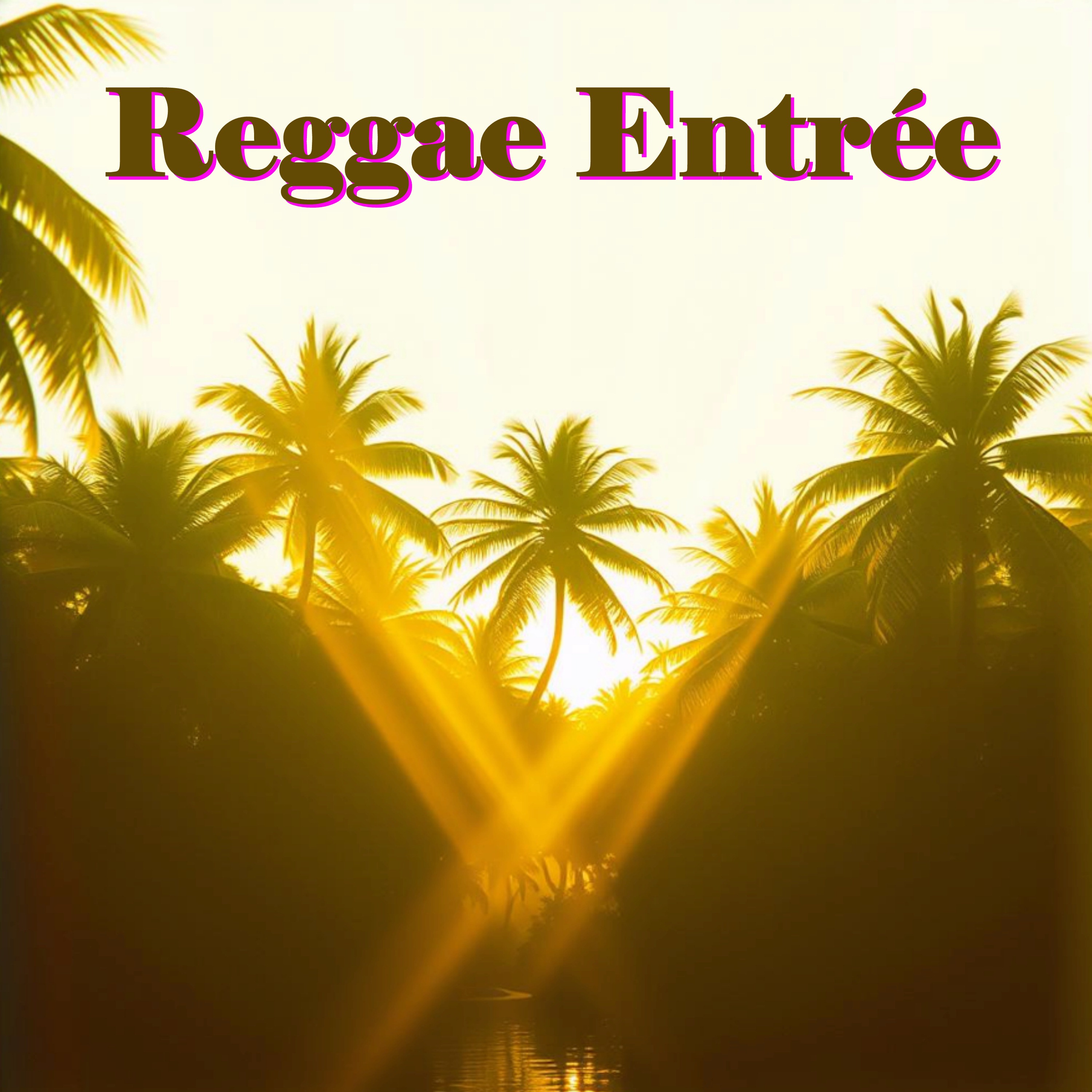 Reggae Entrée